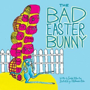the-bad-easter-bunny-isabel-atherton-stephanie-rohr